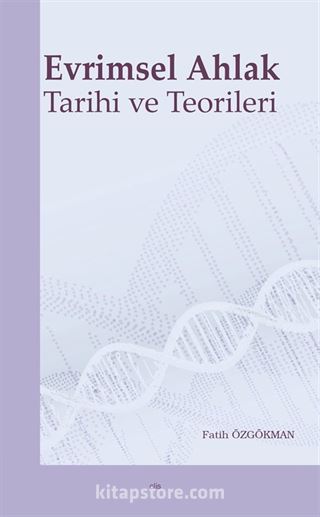 Evrimsel Ahlak Tarihi ve Teorileri