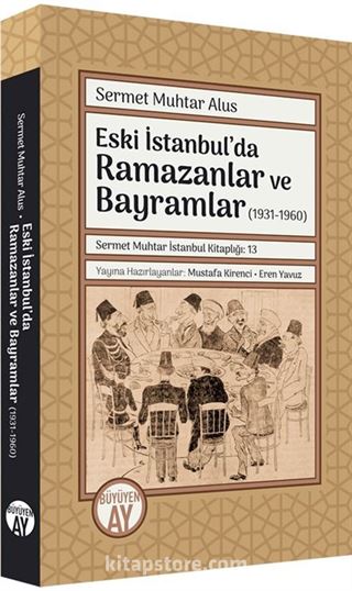 Eski İstanbul'da Ramazanlar ve Bayramlar (1931-1960)