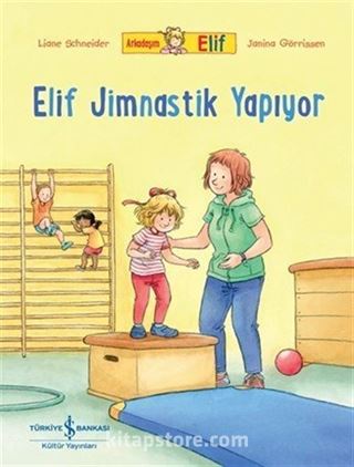 Arkadaşım Elif - Elif Jimnastik Yapıyor