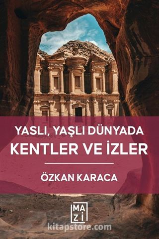 Yaslı, Yaşlı Dünyada Kentler ve İzler