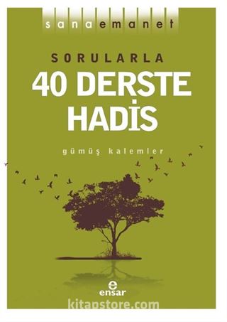 Sorularla 40 Derste Hadis / Sana Emanet