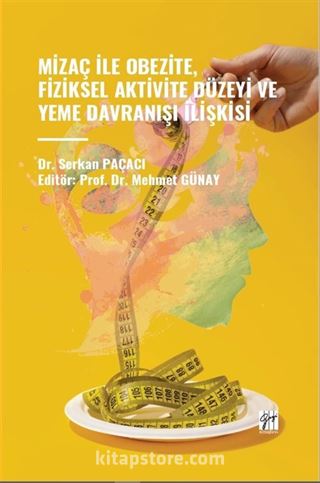 Mizaç Ile Obezite, Fiziksel Aktivite Düzeyi Ve Yeme Davranışı İlişkisi