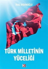 Türk Milletinin Yüceliği