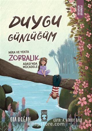 Duygu Günlüğüm / Mira ve Yekta Zorbalık Adası'nda Mücadele