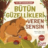 Bütün Güzellikleri Veren Sensin / İlk Dini Kavramlarım (Şükür)