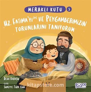 Meraklı Kutu 3 - Hz Fatıma'yı (ra) ve Peygamberimizin Torunlarını Tanıyorum