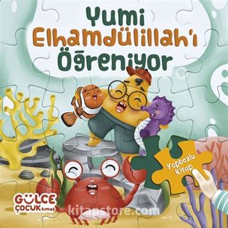 Yumi Elhamdülillah'ı Öğreniyor / Yapbozlu Kitap 3