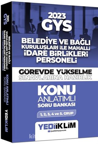 2024 GYS Belediye Ve Bağlı Kuruluşları İle Mahalli İdare Birlikleri Personeli Görevde Yükselme Sınavlarına Hazırlık Konu Anlatımlı Soru Bankası