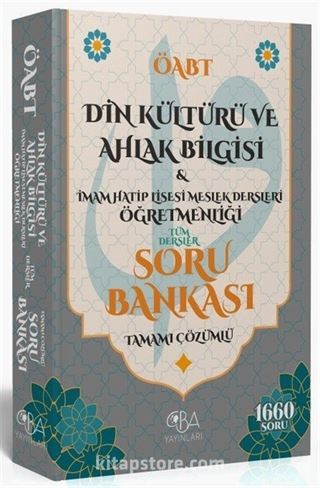 ÖABT Din Kültürü ve Ahlak Bilgisi ve İmam Hatip Lisesi Meslek Dersleri Öğretmenliği Soru Bankası Çözümlü