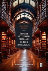 İbrahim Müteferrika Matbaası ve Türk Matbaacılığı