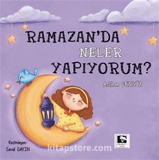 Ramazan'da Neler Yapıyorum?