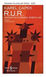 R. U. R. Rossum'un Evrensel Robotları (Ciltli)