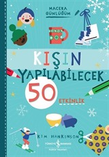 Kışın Yapılabilecek 50 Etkinlik / Macera Günlüğüm