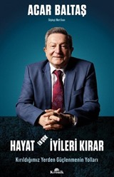 Hayat En Çok İyileri Kırar