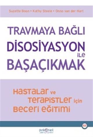 Travmaya Bağlı Disosiyasyon ile Başaçıkmak