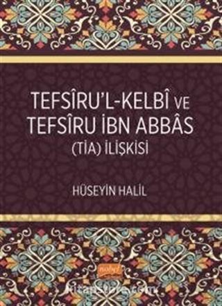 Tefsîru'l-Kelbî ve Tefsîru İbn Abbas (TİA) İlişkisi