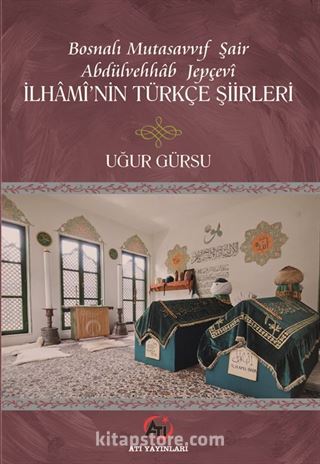 Bosnalı Mutasavvıf Şair Abdulvehhab Jepçevî iİhamî'nin Türkçe Şiirleri