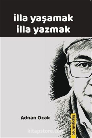 İlla Yaşamak İlla Yazmak