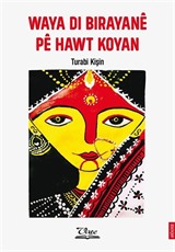 Waya Di Birayanê Pê Hawt Koyan