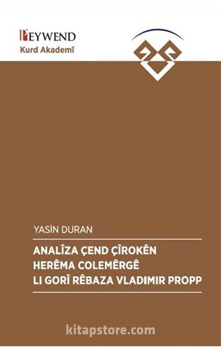 Analîza Çend Çîrokên Herêma Colemêrgê Lı Gorî Rêbaza Vladimir Propp