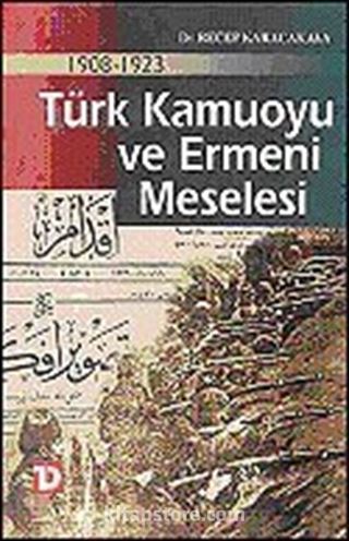 1908-1923 Türk Kamuoyu ve Ermeni Meselesi