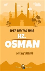 Edep Bir Tac İmiş Hz. Osman