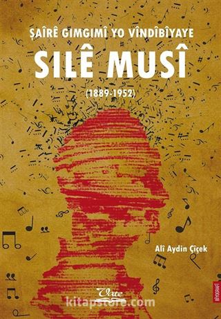 Şaîrê Gimgimî yo Vîndîbîyaye Sılê Musî (1889-1952)