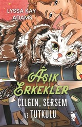 Aşık Erkekler: Çılgın, Sersem ve Tutkulu