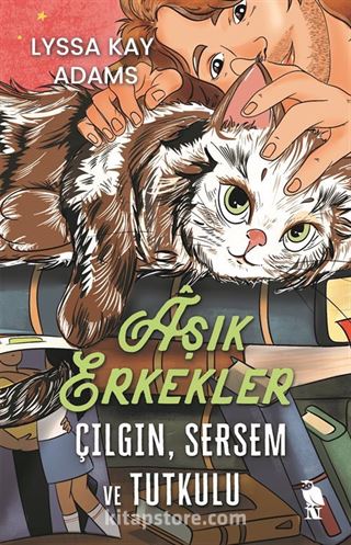 Aşık Erkekler: Çılgın, Sersem ve Tutkulu