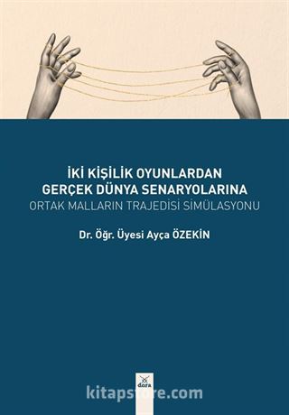 İki Kişilik Oyunlardan Gerçek Dünya Seneryolarına