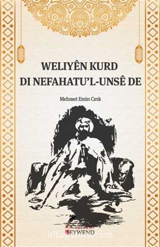 Weliyên Kurd Di Nefahat'ul - Unsê De