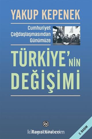 Cumhuriyet Çağdaşlaşmasından Günümüze Türkiye'nin Değişimi