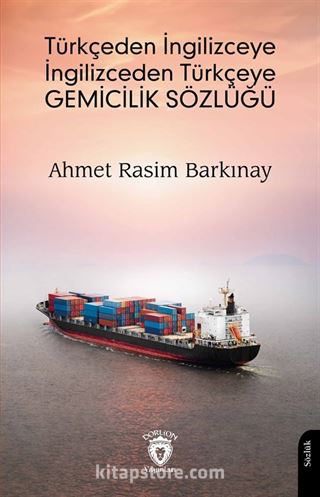 Türkçeden İngilizceye İngilizceden Türkçeye Gemicilik Sözlüğü