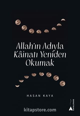 Allah'ın Adıyla Kainatı Yeniden Okumak