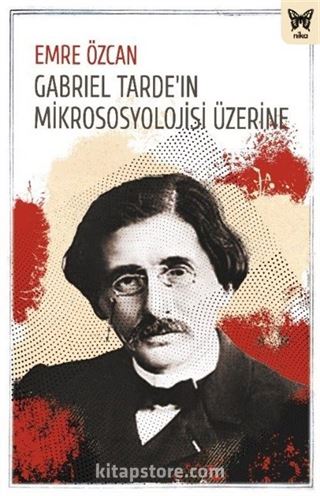 Gabriel Tarde'in Mikrososyolojisi Üzerine