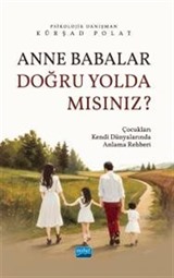 Anne Babalar Doğru Yolda mısınız?