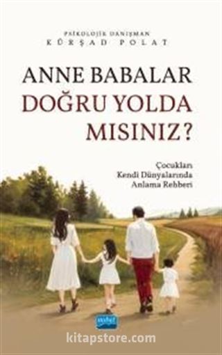 Anne Babalar Doğru Yolda mısınız?