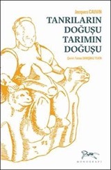 Tanrıların Doğuşu Tarımın Doğuşu