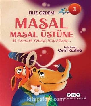 Masal Masal Üstüne 1 / Bir Varmış Bir Yokmuş, İki İp Atlamış