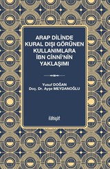 Arap Dilinde Kural Dışı Görünen Kullanımlara İbn Cinnî'nin Yaklaşımı