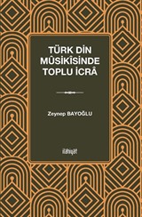 Türk Din Mûsikîsinde Toplu İcra