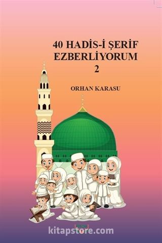 40 Hadis-i Şerif Ezberliyorum 2