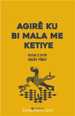 Agirê Ku Bi Mala Me Ketiye