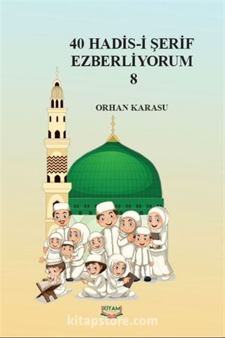 40 Hadis-i Şerif Ezberliyorum 8