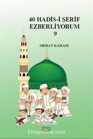 40 Hadis-i Şerif Ezberliyorum 9