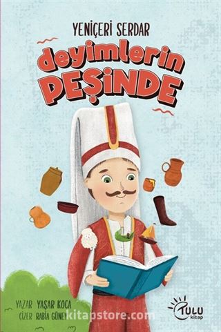 Yeniçeri Serdar Deyimlerin Peşinde