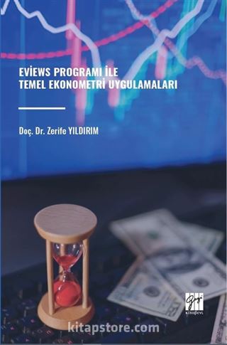 Eviews Programı İle Temel Ekonometri Uygulamaları