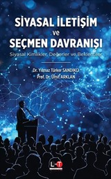 Siyasal İletişim Ve Seçmen Davranışı