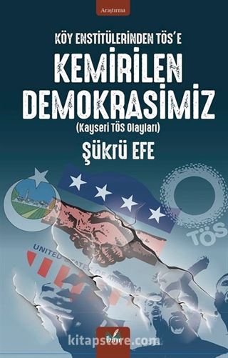 Köy Enstitülerinden Tös'e Kemirilen Demokrasimiz