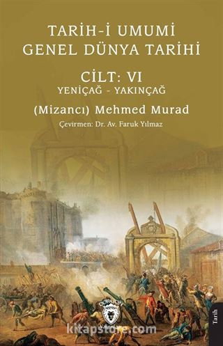 Tarih-i Umumi - Genel Dünya Tarihi Cilt: VI Yeniçağ - Yakınçağ